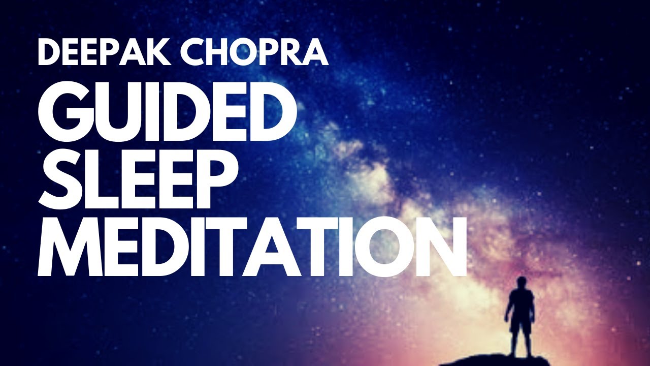 GUIDED SLEEP MEDITATION WITH DEEPAK CHOPRA – DAY 1 | Video