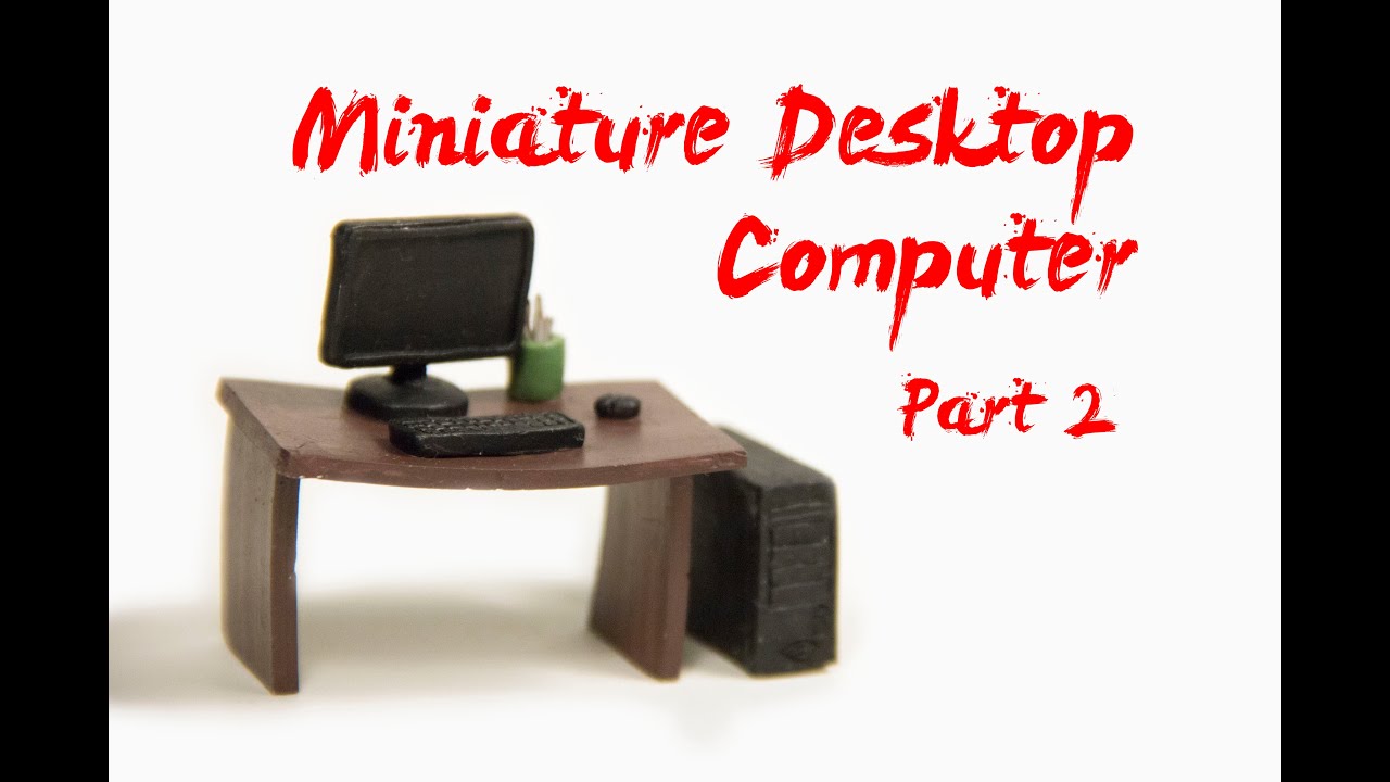 How to Make Miniature Desktop Computer – Part 2 – Miniature Tutorials | Video