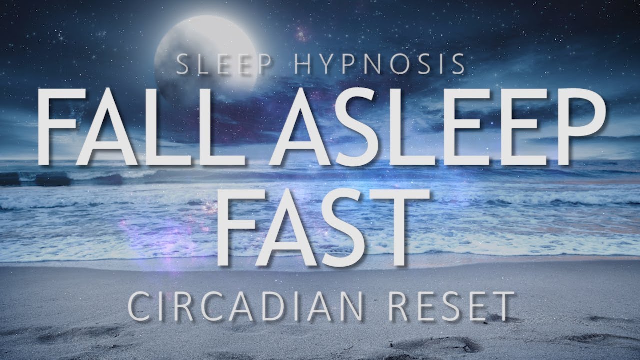 Sleep Hypnosis to Fall Asleep Fast | Circadian Reset for Deep Sleep (Sleep Meditation Relaxation) | Video