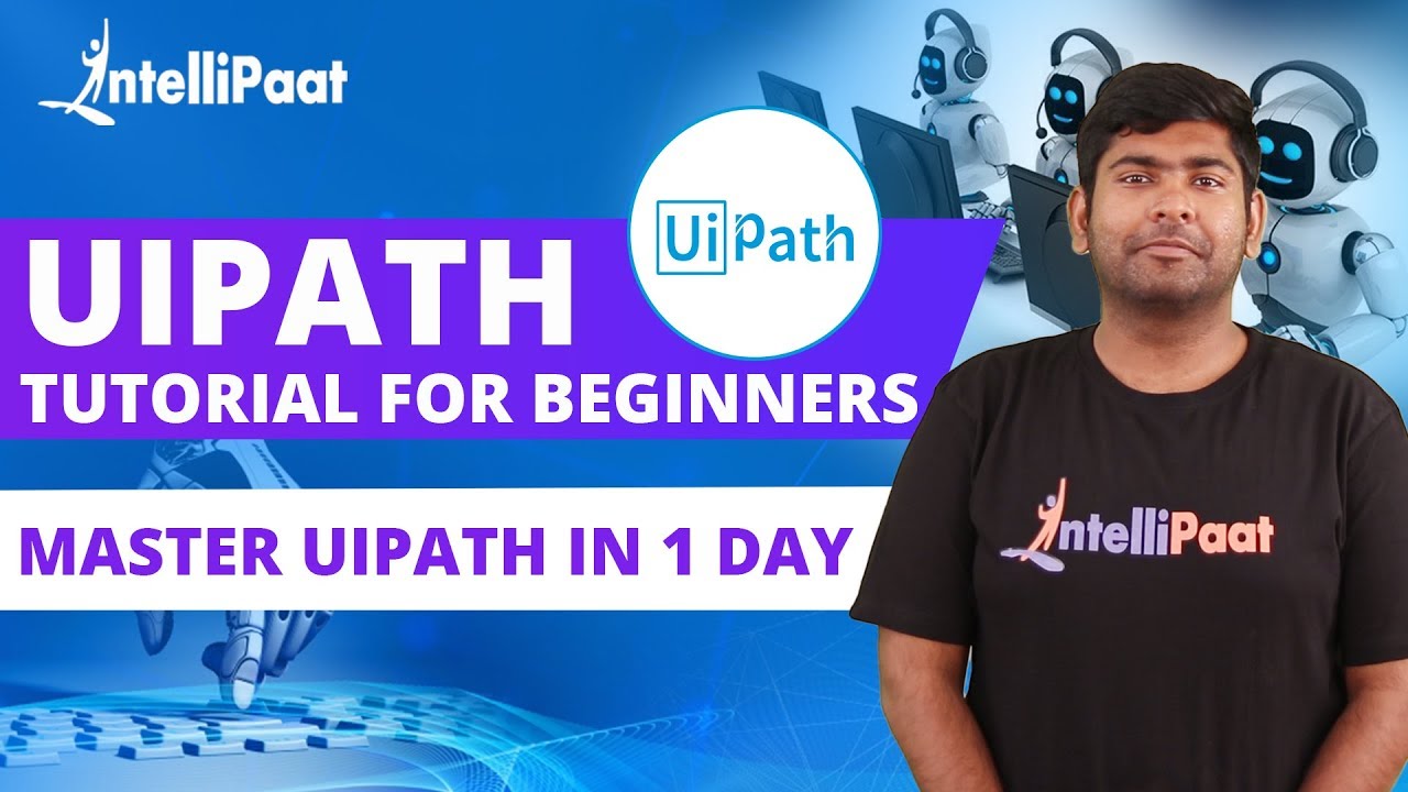 UiPath Tutorials | UiPath Certification | UiPath Training | Intellipaat | Video