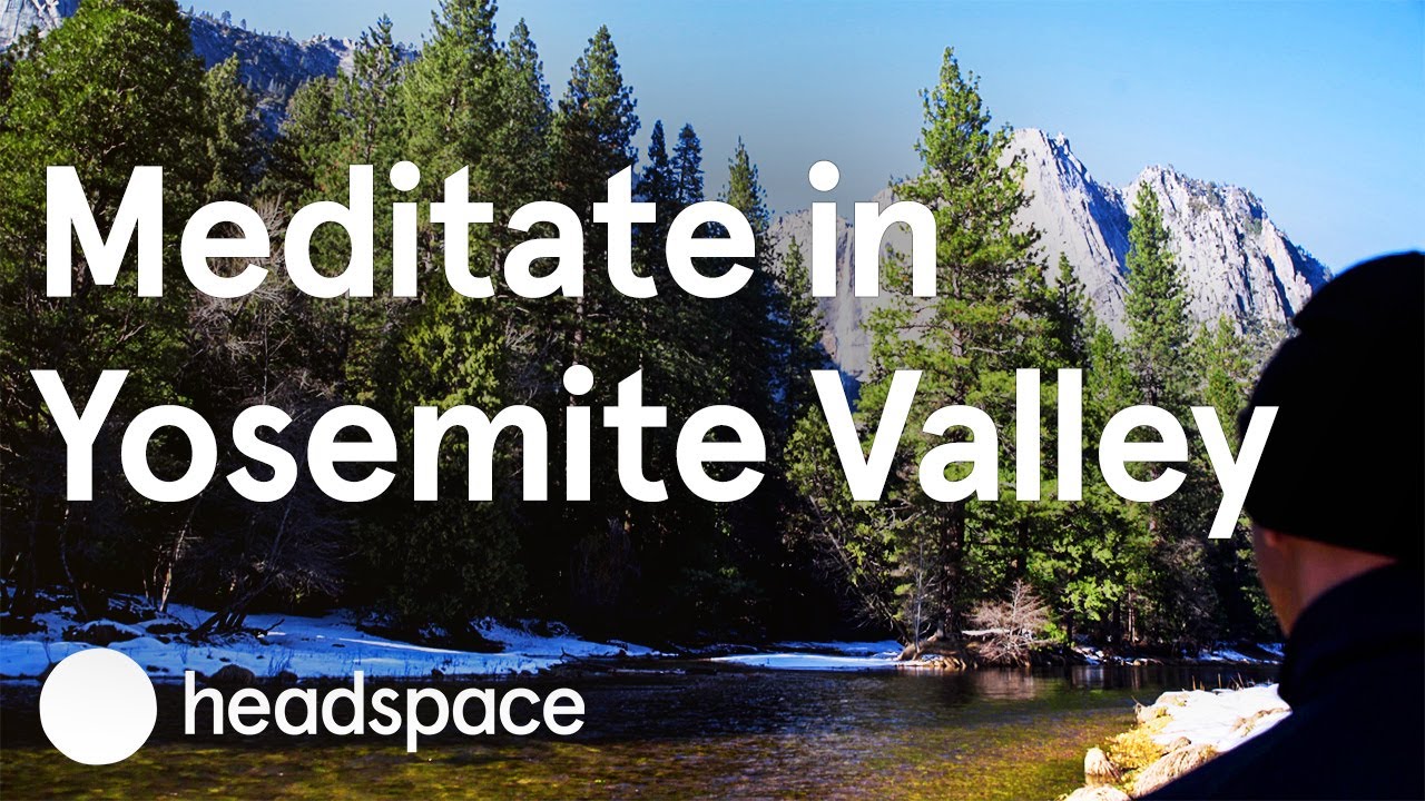 Virtual Guided Meditation in Yosemite Valley | Video