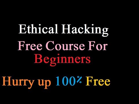 ethical hacking for beginners free course | Hacking Tutorials | Hacking Course | Video