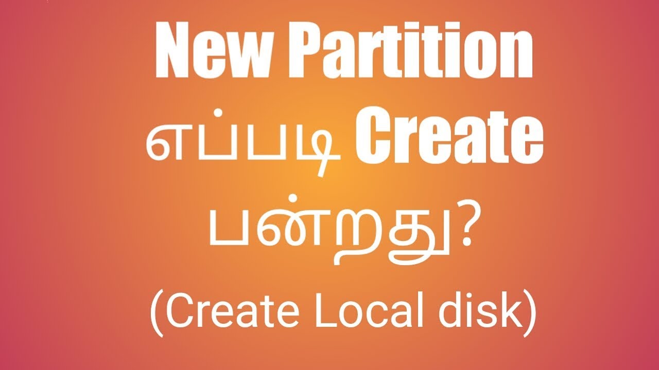 How To Create New Partition | Computer |Tamil Tech Tutorials | Tamil – 2019 | Video