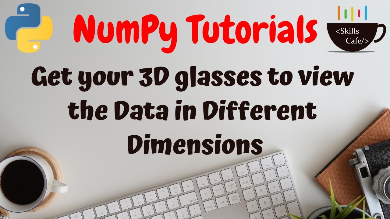 Numpy Tutorials Part 1 | Data Science | Machine Learning | Video
